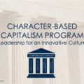 The Character-Based Capitalist Program Leadership for an Innovative Culture